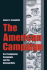 American Campaign: U.S. Presidential Campaigns and the National Vote (Joseph V. Hughes, Jr., and Holly O. Hughes Series in the Presidency and Leadership Studies, No. 6)