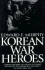 Korean War Heroes