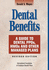 Dental Benefits: a Guide to Dental Ppos, Hmos and Other Managed Plans