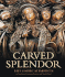 Carved Splendor: Late Gothic Altarpieces in Southern Germany, Austria and South Tirol