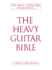 The Heavy Guitar Bible: a Rock Guitar Instruction Manual