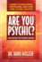 Are You Psychic? : Unlocking the Power Within