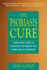 The Psoriasis Cure: a Drug-Free Guide to Stopping & Reversing the Symptoms of Psoriasis