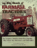 The Big Book of Farmall Tractors: the Complete Model-By-Model Encyclopedia--Plus Classic Toys, Brochures, and Collectibles