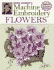 Donna Dewberry's Machine Embroidery Flowers [With Cdrom]