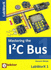 Mastering the I2c Bus: Labworx 1