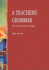 A Teachers' Grammar: the Central Problems of English (Language Teaching Publications Series)