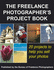 The Freelance Photographer's Project Book: 20 Projects to Help You Sell Your Photos