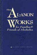 How Al-Anon Works for Families & Friends of Alcoholics