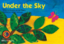 Under the Sky (Fun and Fantasy Learn to Read)