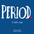 Period. : a Girl's Guide