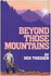 Beyond Those Mountains