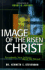 Image of the Risen Christ: Remarkable New Evidence About the Shroud
