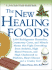 The New Healing Foods: 1, 404 Refrigerator Remedies, Countertop Cures, and Miracle Menus That Fight Everything From Arthritis, High Blood Pressure, and...Cranky Gut! (Jerry Baker Good Health Series)