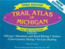 Trail Atlas of Michigan: Nature, Mountain Biking, Hiking Cross Country Skiing