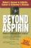 Beyond Aspirin: Nature's Answer to Arthritis, Cancer & Alzheimer's Disease
