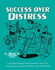 Success Over Distress: Using Muscle Testing to Help You Master Your Fears, to Expand Your Awareness, and Reach Your Full Potential