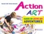 Action Art: Hands-on Active Art Adventures (Bright Ideas for Learning (Tm))