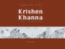 Chola Migrations: Krishen Khanna; Contemporary Indian Artists