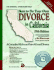 How to Do Your Own Divorce in California: Out-of-Court Divorce, a Complete Kit