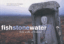 Fishstonewater: holy wells of Ireland