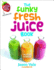 The Funky Fresh Juice Book