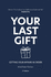 Your Last Gift