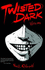 Twisted Dark: V. 1