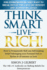 Think Smart- Live Rich!