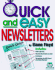 Quick and Easy Newsletters: a Step-By-Step System Using Software You Already Have to Create a Newsletter in an Afternoon