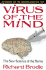 Virus of the Mind: the New Science of the Meme