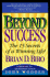 Beyond Success: the 15 Secrets of a Winning Life!