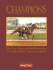 Champions: the Lives, Times, and Past Performances of the 20th Century's Greatest Thoroughbreds