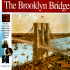 The Brooklyn Bridge: the Story of the World's Most Famous Bridge and the Remarkable Family That Built It
