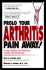 Prolo Your Arthritis Pain Away! : Curing Disabling and Disfiguring Arthritis With Prolotherapy