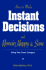 How to Make Instant Decisions and Remain Happy & Sane