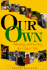 Our Own: Adopting and Parenting the Older Child
