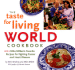 The Taste for Living World Cookbook: More of Mike Milken's Favorite Recipes for Fighting Cancer and Heart Disease Ginsberg, Beth and Milken, Michael