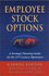 Employee Stock Options: a Strategic Planning Guide for the 21st Century Optionaire