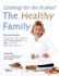 The Healthy Family: Cooking for the Rushed