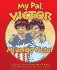 My Pal Victor: Mi Amigo, Victor (English and Spanish Edition)