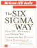 The Six Sigma Way: How Ge, Motorola, and Other Top Companies Are Honing Their Performance Pande, Peter S.; Neuman, Robert P. and Cavanagh, Roland R.