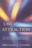 Law of Attraction: the Science of Attracting More of What You Want and Less of What You Don't