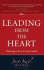 Leading From the Heart: Choosing to Be a Servant Leader