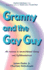 Granny and the Gay Guy (Paperback Or Softback)