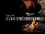 Over the Open Fire