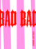 Bad Bad