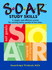 Soar Study Skills (A simple and efficient system for earning better grades in less time)