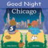 Good Night Chicago (Good Night Our World) (Good Night (Our World of Books))
