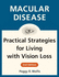 Macular Disease: Practical Strategies for Living With Vision Loss